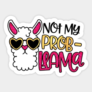 Not My Prob Llama Sticker